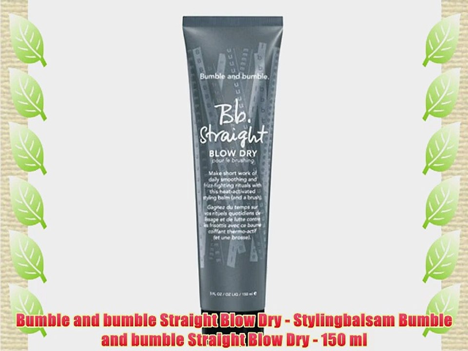 Bumble and bumble Straight Blow Dry - Stylingbalsam Bumble and bumble Straight Blow Dry - 150