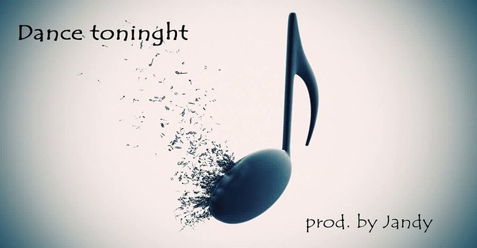 Dance tonight ( electro-pop, dance, house beat) prod. by Jandy