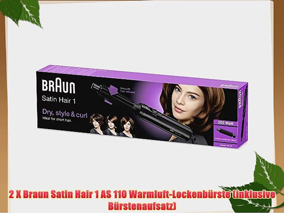 2 X Braun Satin Hair 1 AS 110 Warmluft-Lockenb?rste (inklusive B?rstenaufsatz)