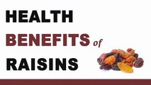 Health Benefits of Raisins