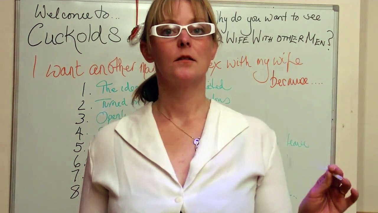 Cuckold 101 - Session 2 - Why do you want to see your wife with other men?