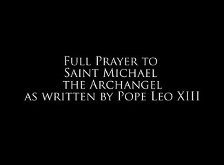 The Full Prayer of St. Michael The Archangel