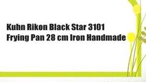Kuhn Rikon Black Star 3101 Frying Pan 28 cm Iron Handmade