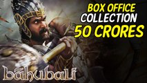 Baahubali's Box Office Collection | Rs 50 Crores On Opening Day