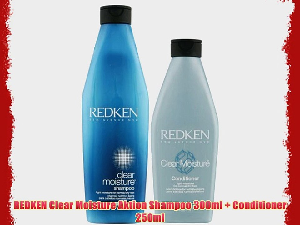 REDKEN Clear Moisture Aktion Shampoo 300ml   Conditioner 250ml