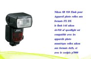 Nikon SB 910 Flash pour Appareil photo reflex aux