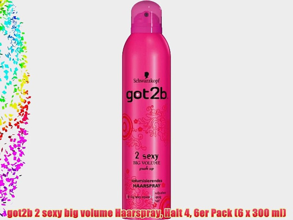 got2b 2 sexy big volume Haarspray Halt 4 6er Pack (6 x 300 ml)