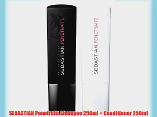SEBASTIAN Penetraitt Shampoo 250ml   Conditioner 250ml