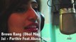 Brown Rang Dhol Mix - Akasa Singh Full HD