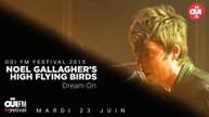 Noel Gallagher's High Flying Birds - Dream On - OÜI FM Festival 2015
