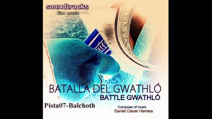 07-Balchoth - Tema del album BATALLA DEL GWATHLÓ