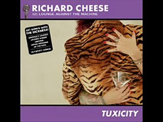 Richard Cheese - Baby Got Back