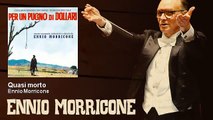 Ennio Morricone - Quasi morto - Per Un Pugno Di Dollari (1964)