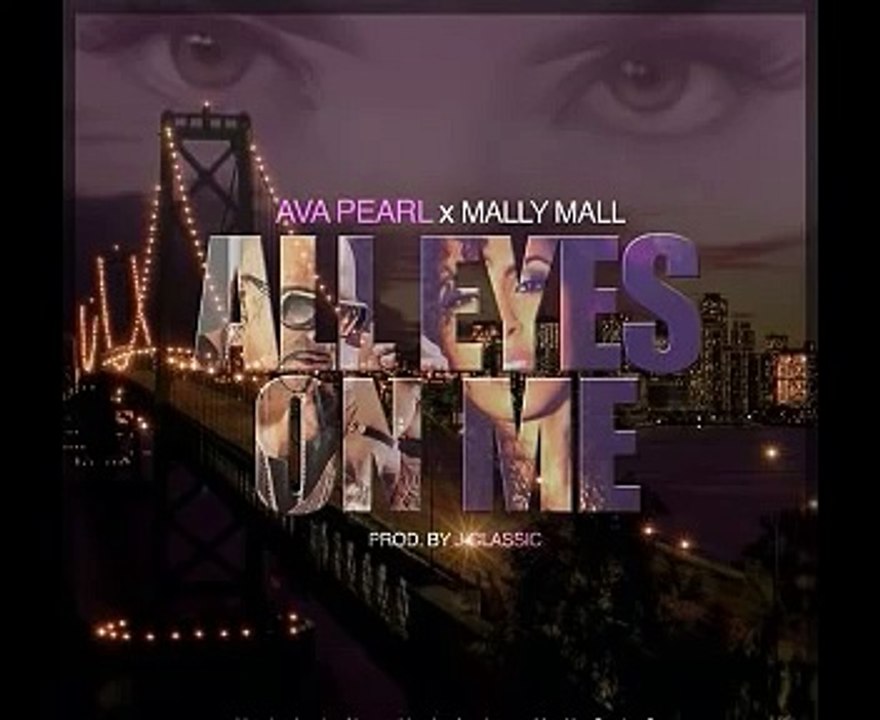 Mally Mall - All Eyes On Me Feat. Ava Pearl [Lyrics]