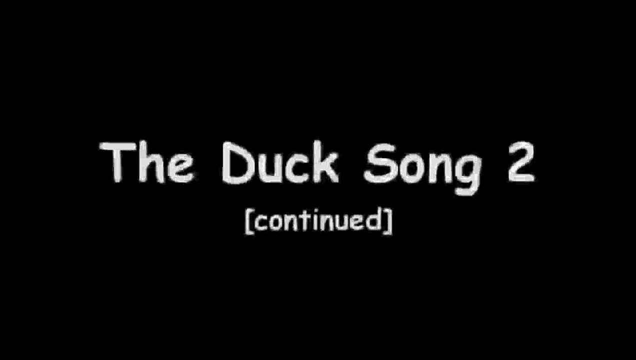 The Duck Song 2 The Fail Sequel DIGITALLY REMASTERED!!! video