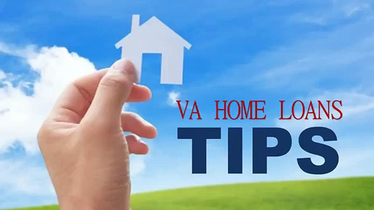 VA Home Loan Tips