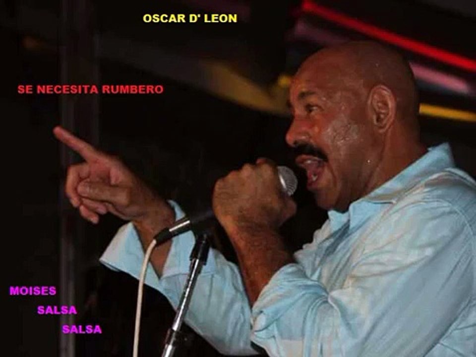 OSCAR D' LEON " Se necesita Rumbero " / Moises Salsa Salsa