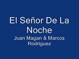 El Señor De La Noche - Juan Magan