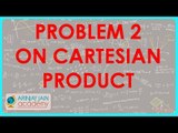 598.Class XI - CBSE, ICSE, NCERT -  Problem 2on Cartesian Product