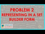 472.$ CBSE  Maths Class XI, ICSE Maths Class 11-   Problem 2- Representing in a set builder form