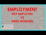 506.Class XI - CBSE, ICSE, NCERT -  Employment - Self employed Vs Hired workers