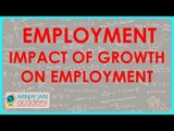 511.Class XI Economics -  Employment - Impact of growth on employment - CBSE, ICSE, NCERT