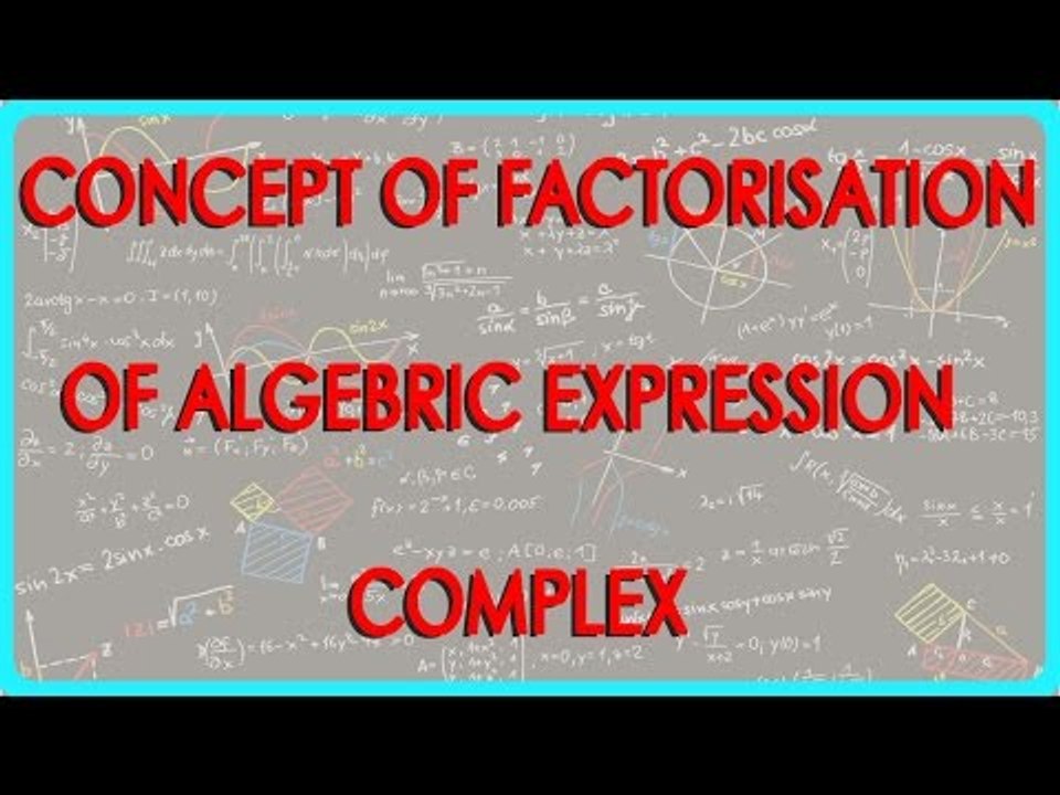 354.Class VIII   Concept of Factorisation of Algebric expression   Complex