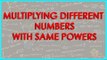 392.Class VII   Multiplying different numbers with same powers