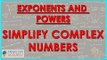 409.Class VII - Mathematics Exponents and Powers - Simplyfy complex numbers