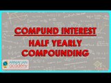 429.CBSE Class VIII, ICSE Class VIII - Mathematics- Compund Interest - Half yearly compounding
