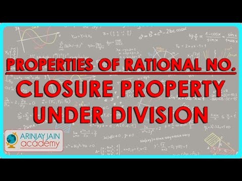 10.d - Mathematics   Class VIII   Properties of Rational No  Closure property under Division