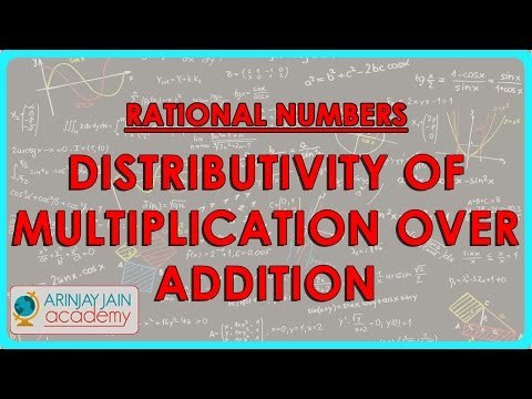 6. D - Distributivity of multiplication over addition in Rational Numbers