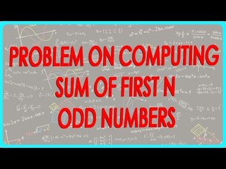 140-Problem on Computing sum of first n odd numbers