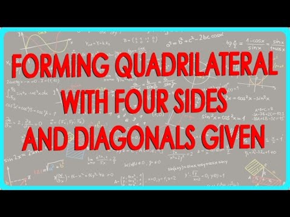 149-CBSE Class VIII, ICSE Class VIII - Forming quadrilateral with four sides and diagonals given.mp4