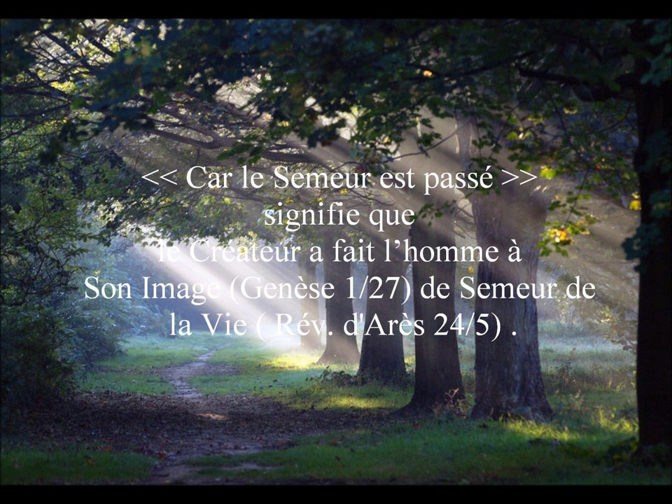 Car le Semeur est passé. ( Rév. d'Arès 5/1)