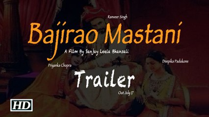 Bajirao Mastani TRAILER Ranveer Deepika and Priyanka Chopra To Be Out July 17