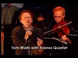 God's Away On Business Tom Waits and Kronos Quartet