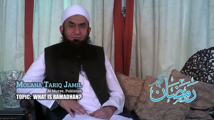 What is fasting in Ramadan- Maulana Tariq Jameel