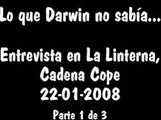 Darwin vs. Diseño Inteligente - La Linterna (Cope) 1/3