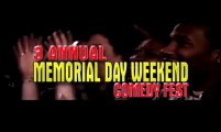 3RD ANNUAL MEMORIAL WEEKEND COMEDY FEST
