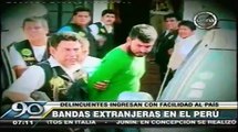 Abre Los Ojos - Bandas De Delincuencias Extranjeros Invaden Peru - 01/07/13