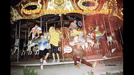 [Vietsub] Before Full Moon Rises - GOT7
