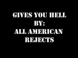 Gives you hell by All American Rejects Lyric Video