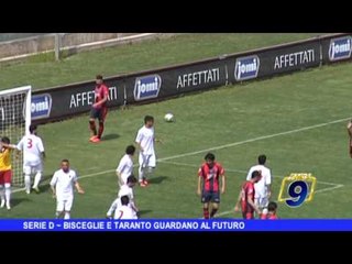 SERIE D | Bisceglie e Taranto guardano al futuro