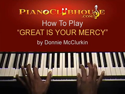 ♫ How to play GREAT IS YOUR MERCY (Donnie McClurkin) - gospel piano tutorial ♫