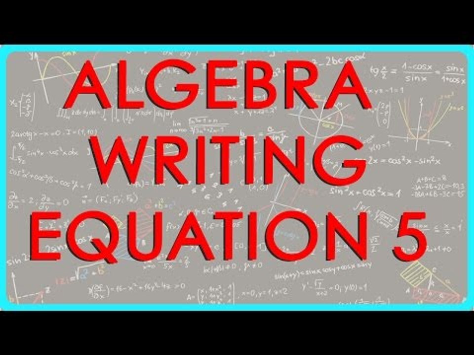 Algebra - Writing equation 5
