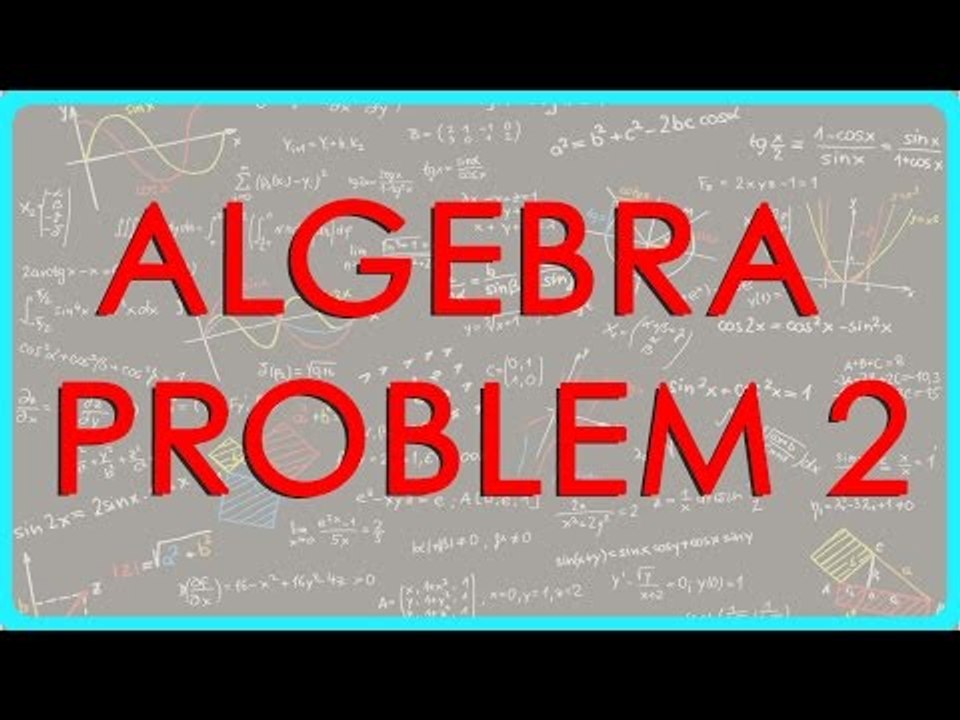 Algebra - Prob 2