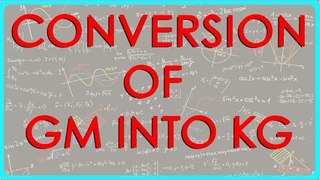 Conversion of gm into kg