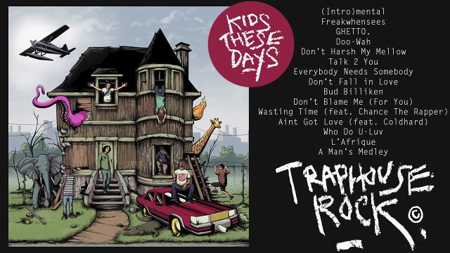 Kids These Days - Wasting Time (feat. Chance The Rapper)