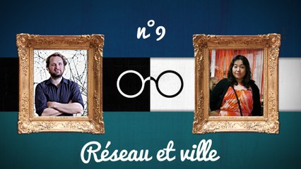 Esthet'Geek #9 - Le Réseau, introduction au milieu urbain